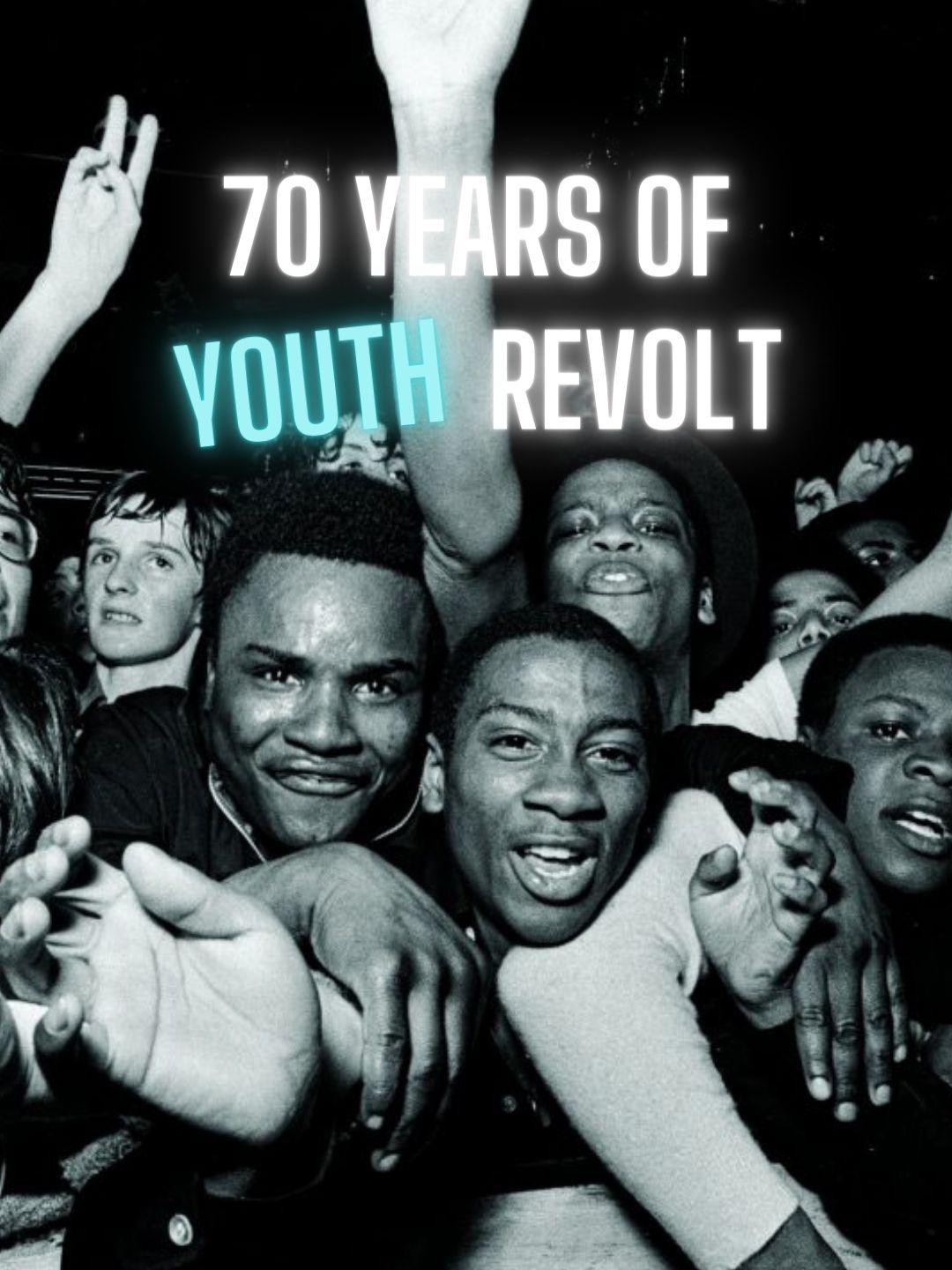 70 Years of Youth Revolt